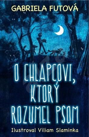 O chlapcovi, ktorý rozumel psom