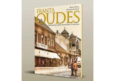 Franta Oudes - neskutočný príbeh jedného Trnavčana