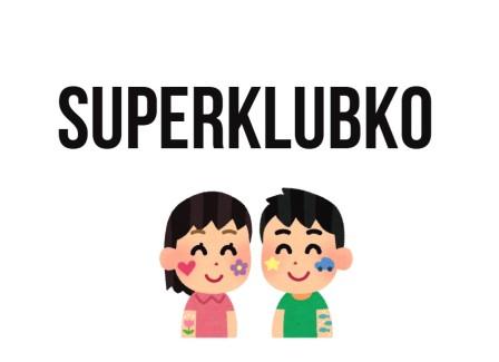 Superklubko - NEHÁDAJ SA, HÁDAJ S NAMI, ZABAVME SA HÁDANKAMI
